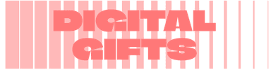 Digital Gifts